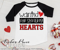 Wanted for stealing hearts svg kids Valentine's SVG boy's girl's baby Valentines day shirt design cut file png dxf svg Cricut silhouette svg