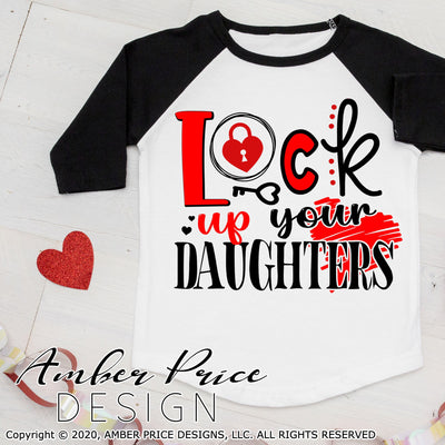 Lock up your daughters svg Boys Valentines SVG toddler boy's new baby Valentine's day shirt design heart breaker cut file png dxf cricut