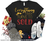 Everything I touch turns to sold SVG PNG DXF Realtor design