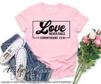 Love never fails svg, PNG, DXF 1 corinthians 13:8 svg, Christian valentine's day SVGs, retro svg, vector, Cricut cut file, silhouette cut file, bible verse svg, scripture svg, sublimation, screen print file, digital download, amber price design, glitter