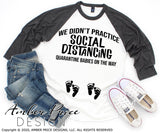 We didn't practice social distancing svg png dxf covid pregnancy corona maternity svg 