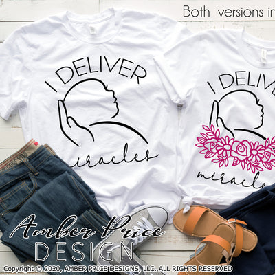 I deliver miracles svg png dxf midwife ob nurse doula obgyn svg