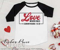 Love never fails svg, PNG, DXF 1 corinthians 13:8 svg, Christian valentine's day SVGs, retro svg, vector, Cricut cut file, silhouette cut file, bible verse svg, scripture svg, sublimation, screen print file, digital download, amber price design, glitter
