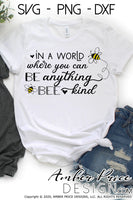 In a world where you can be anything be kind SVG PNG DXF, Bee kind svg, bumble bee svg, cut file for cricut, silhouette, digital design download, craft, nursery svg, kid svgs, kindness svg