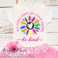 In a world where you can be anything be Kind SVG kindness rainbow nursery decor design Cricut silhouette cameo cut file, SVG, PNG, DXF, Kindness SVG