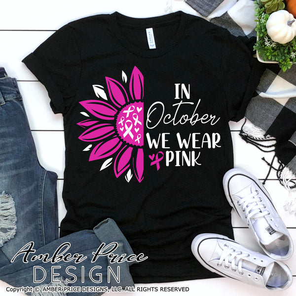 Breast cancer awareness SVG, In October we wear pink SVG, Breast Cancer Ribbon SVG, Breast Cancer sunflower SVG, PNG and DXF version also included. You will receive 1 zip file for our pink Breast cancer ribbon svg cancer survivor svg Breast Cancer awareness month SVG Design bundles for cricut shirt | Amber Price Design