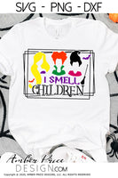 I smell children SVG, Funny Halloween SVG cut file for cricut, silhouette, Funny Hocus Pocus SVG, DIY Halloween shirt SVG, PNG and DXF. Vector for Fall and Autumn. Women's Fall Halloween shirt DXF PNG version also included. EPS by request. Cute and Unique sublimation PNG file. From Amber Price Design