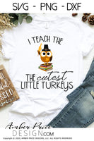 I teach the cutest little turkeys SVG Teacher Thanksgiving SVG giving turkey svg design cut file for cricut, silhouette, PNG. Cute fall themed DXF also included. Unique sublimation PNG file. Cricut SVG Silhouette SVG Files for Cricut Project Ideas Simply Crafty SVG Bundles Design Bundles, Vectors | amberpricedesign.com