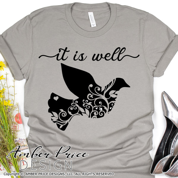 It is well with my soul SVG floral dove svg, png, dxf, clipart, pretty Christian svg, scripture svg, it is well with my soul svg, bible verse svg, bereavement svg, Cricut design cut file, silhouette svg, hand lettered svg