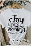 Joy comes in the morning SVG, PNG, DXF, Christian SVG, Cricut cut file, silhouette cameo cut file, vector clipart, cute bible verse svgs, DIY files, designs for gifts, scripture svg
