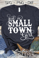 Just a small town girl svg, Country girl svg, Rodeo SVG, cute cowgirl svg, dxf, png, country and western svg, clipart, layered vector, design, cut file, cricut, silhouette