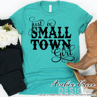 Just a small town girl svg, Country girl svg, Rodeo SVG, cute cowgirl svg, dxf, png, country and western svg, clipart, layered vector, design, cut file, cricut, silhouette