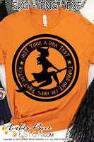 Just took a DNA test turns out I'm 100% that witch SVG PNG DXF Halloween SVGs, DIY Halloween shirt SVG funny women's halloween svg cut file for cricut, silhouette, cute Halloween Shirt Vector for Fall and Autumn. Fall shirt SVG DXF PNG versions included. EPS by request. Sublimation PNG file. From Amber Price Design