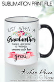 Just when a grandmother thinks her work is finished someone calls her great