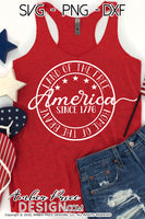 Land of the free home of the brave svg, america since 1776 svg, 4th of july svg, independence day svg, png, dxf,  cut file for cricut, amber price design