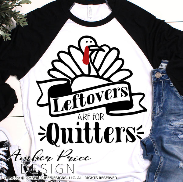 Leftovers are for quitters SVG, funny Thanksgiving SVG. DIY Thanksgiving shirt Kids Turkey clipart svg design cut file for silhouette. Cute fall DXF also included. Unique sublimation PNG file. Cricut SVG Silhouette Files for Cricut Project Ideas Simply Crafty SVG Bundles Design Bundles, Vectors | amberpricedesign.com