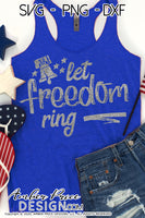 Let freedom ring svg, 4th of July svg, Patriotic Shirt SVG, PNG, DXF, cut file for cricut, for silhouette, amber price design, liberty bell svg