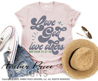 Love God love others SVG, PNG, DXF, Retro Christian svgs, BOHO SVG, retro bible verse svgs, DI,Y 70s 80s, Christian mom shirt designs, diy gifts, Be the good svg, png, dxf, cut file, vectors for cricut, silhouette, amber price design