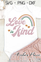 Love is Kind SVG, PNG, DXF, BOHO Rainbow SVG, Retro SVGs, Modern SVG, Retro Valentine's Day SVG, boy's girl's kids adult toddler, christian valentines day svg, diy shirt design, cut file, cricut, silhouette, bohemian rainbow clipart, digital design