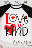 Love is kind SVG, PNG, DXF, Valentine's Day SVG, boy's girl's kids adult, christian svg, valentines day shirt svg, design cut file, clipart, layered digital download, Cricut, silhouette, heart svg
