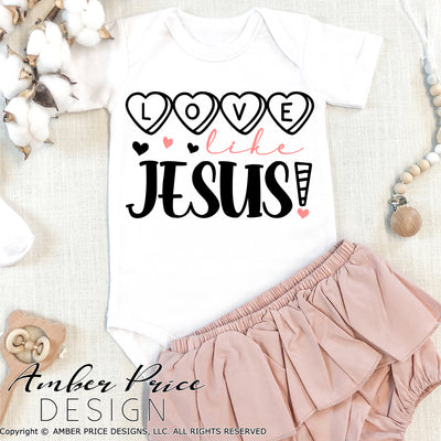 Love like Jesus SVG, PNG, DXF, Valentine's Day SVG, boy's girl's kids adult, christian svg, valentines day shirt svg, design cut file, clipart, layered digital download, Cricut, silhouette, sweethearts svg