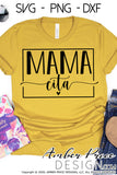 mamacita svg png dxf mama cita svg