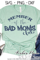 member of the bad moms club svg png dxf