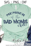 member of the bad moms club svg png dxf