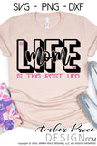 #momlife is the best life svg png dxf