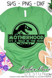 Motherhood it's a walk in the park svg png dxf