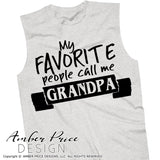 My favorite people call me grandpa svg, png, dxf, father's day svg, granpda svg, diy grandpa gift, vector cut file for cricut, amber price design, grandpa svgs