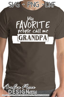 My favorite people call me grandpa svg, png, dxf, father's day svg, granpda svg, diy grandpa gift, vector cut file for cricut, amber price design