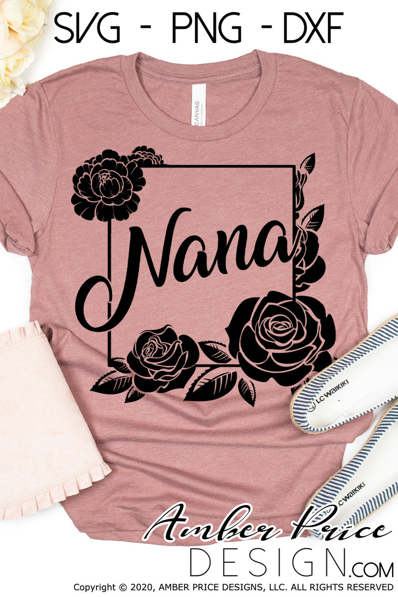 Floral Nana SVG Roses frame clipart SVG PNG DXF design – AmberPriceDesign