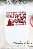 Check out our unique Christmas themed new to the crew SVG for your new baby onesie! Our SVGs are great for making your own baby shower gift! Gender neutral New to the crew SVG boy! Cute sublimation file. Cricut SVG Silhouette SVG Files. Cricut Project Ideas Simply Crafty SVG Design Bundles, Vectors | Amber Price Design