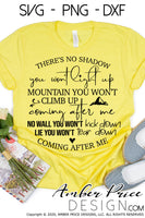 No shadow you won't light up svg, mountain you won't climb up svg, coming after me SVG, png, dxf, reckless love svg, Christian SVG, Cricut, silhouette, cut file, hand lettered svg, scripture svg, bible verse svg