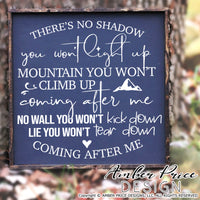 No shadow you won't light up svg, mountain you won't climb up svg, coming after me SVG, png, dxf, reckless love svg, Christian SVG, Cricut, silhouette, cut file, hand lettered svg, scripture svg, bible verse svg