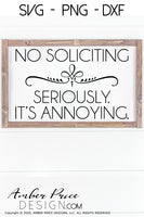 No Soliciting SVG | No Soliciting Seriously It's Annoying SVG PNG DXF, go away svg, please don't knock svg, baby sleeping svg, cut file, cricut, silhouette, vector, diy door sign svg, craft, home decor svg, don't ring the doorbell svg, 