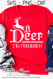 Oh Deer I'm Pregnant SVG Christmas Maternity SVG for winter! Cute DIY Christmas Pregnancy reveal SVG files for all your Maternity shirt projects! Announce your pregnancy with our creative infertility warrior design! Our Pregnancy Announcement SVG is PERFECT for your pregnancy crafts! PNG DXF | Amber Price Design bundle