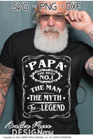 Papa the man the myth the legend SVG PNG DXF Jack Daniels theme SVG, Father's Day SVG, Grandpa SVG, Papa SVGs, Cut file for cricut