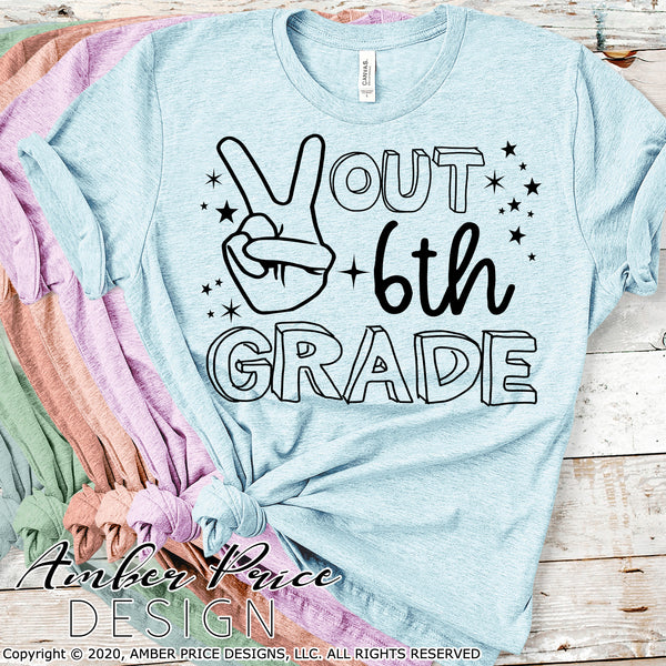 Peace out 6th grade shirt SVG, end of school shirt SVG, last day of school shirt svg last day of sixth grade school cut file for cricut, silhouette. Cute 6th grade teacher SVG. School Vector for going into 7th grade. Middle schooler SVG DXF & PNG version included. Cute Unique sublimation file. From Amber Price Design