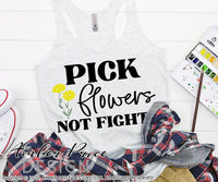 Pick flowers not fights svg, png, dxf, flower child svg, wildflower svg, hippie svg, peace retro svg, vintage, png, dxf, svg, cut file, digital design, cricut, silhouette
