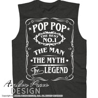 Pop Pop The Man The Myth The Legend SVG PNG DXF Jack Daniels SVG, Father's Day SVG, Pop Pop SVGs, cut file for cricut, silhouette cut file, amber price design