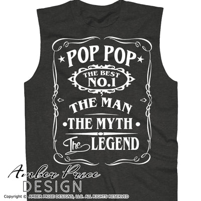 Pop Pop The Man The Myth The Legend SVG PNG DXF Jack Daniels SVG, Father's Day SVG, Pop Pop SVGs, cut file for cricut, silhouette cut file, amber price design