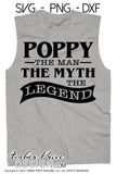 Poppy The Man The Myth The Legend SVG PNG DXF Father's Day SVG, Grandpa SVGs