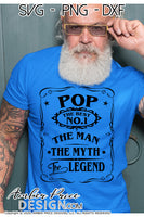 Pop The Man The Myth The Legend SVG PNG DXF Jack Daniels SVG, Father's Day SVGs, Pop SVGs, Grandpa SVG, Whiskey SVG, cut file for cricut, Amber Price Design