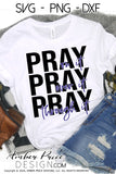 Pray on it over it through it SVG, Pray on it pray over it pray through it SVG, PNG, DXF Christian SVG, prayer svg, inspirational quote SVG, DIY shirt design, cut file, Cricut, silhouette cameo, DIY, bible verse svg, cross clipart, prayer svgs, screen print file, sublimation, anxiety svg