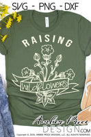 Raising Wildflowers SVG, Mom SVG, Mother's Day svg, nature svgs, floral svgs, free svgs for cricut, wild flower shirt craft, floral svg, hippie svg, raising kids svg, silhouette projects vector files for home decor. SVG Silhouette SVG Files for Cricut Project Ideas Simply Crafty SVG Bundles Vector | Amber Price Design 