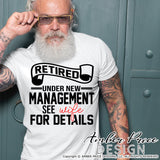 Retired under new management see wife for details SVG PNG DXF, Male retirement svg, cut file for cricut