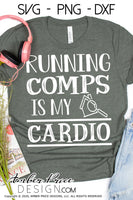 Running comps is my cardio SVG Realtor SVG Real Estate Agent SVG PNG DXF Realtor design