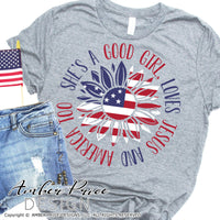 She's a good girl loves Jesus and America too svg, patriotic svg, 4th of july svg, red white blue, american flag sunflower svg, png, dxf, design for cricut, amber price design